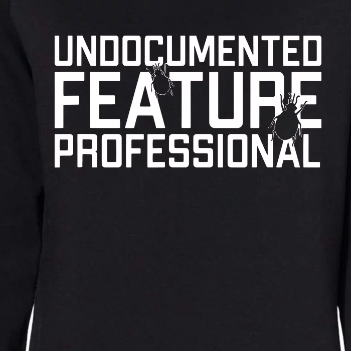 Undocumented Feature Professional Coder Software Developer Womens California Wash Sweatshirt