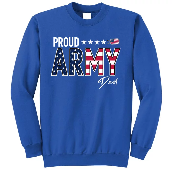 Us Flag Proud Army Dad Funny Gift Tall Sweatshirt