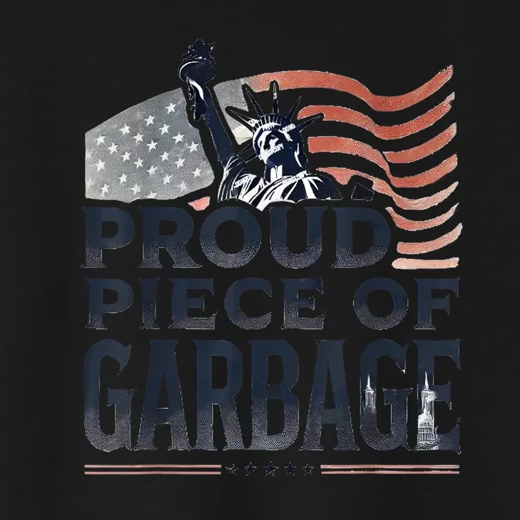 Us Flag Proud Piece Of Garbage For Trump Supporter Gift Women's Crop Top Tee