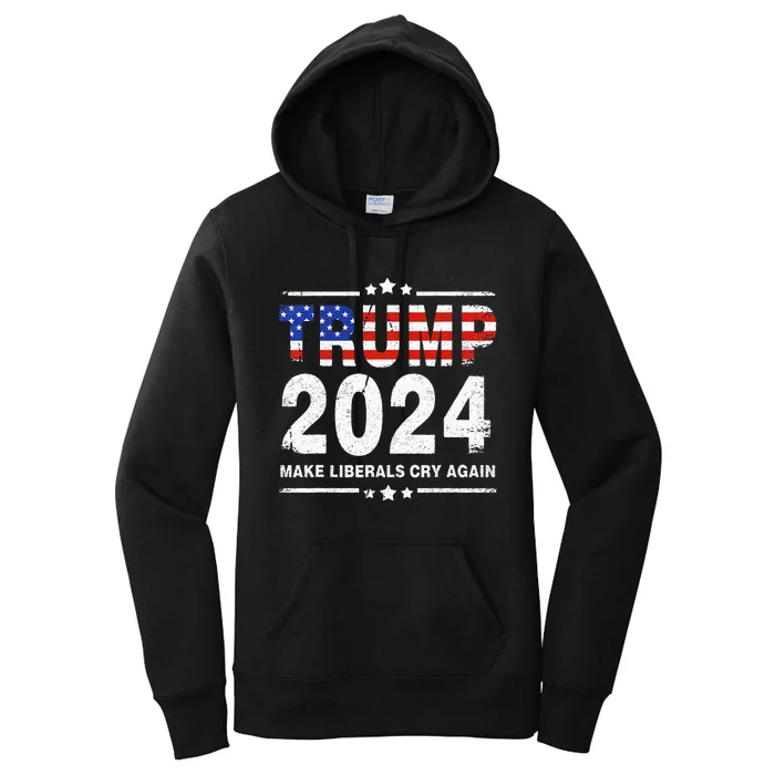 Usa Flag President Trump 2024 Make Liberals Cry Again Women's Pullover Hoodie