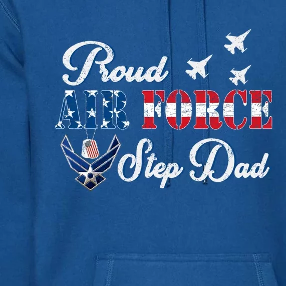 Us Flag Proud Air Force Step Dad Fathers Day 4th Of July Funny Gift Premium Hoodie