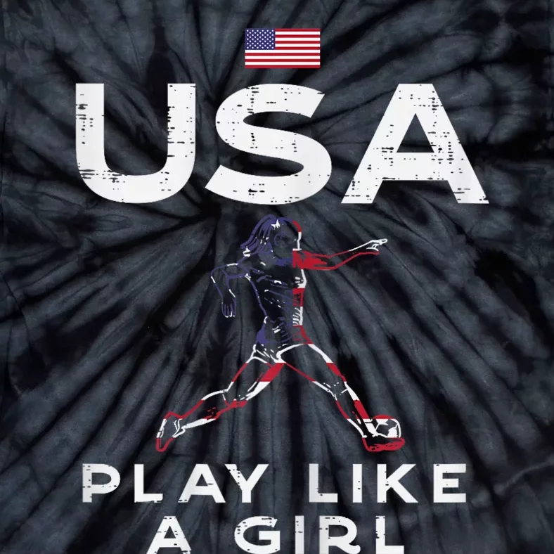 USA Flag Play Like Girl Soccer Football Player Girls Women Tie-Dye T-Shirt