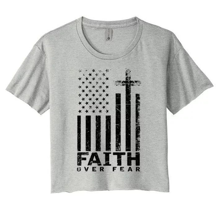 Usa Flag Patriotic American Gift Faith Over Fear Prayer Gift Women's Crop Top Tee