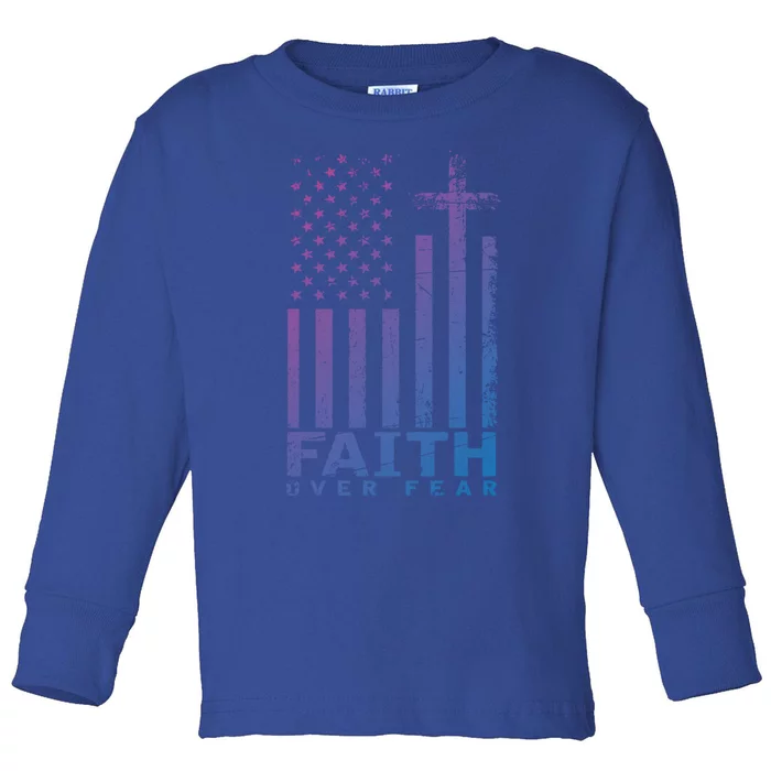 Usa Flag Patriotic American Gift Faith Over Fear Prayer Gift Toddler Long Sleeve Shirt