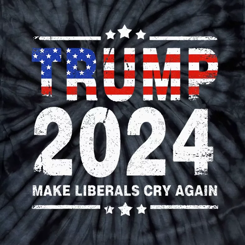 Usa Flag President Trump 2024 Make Liberals Cry Again Tie-Dye T-Shirt