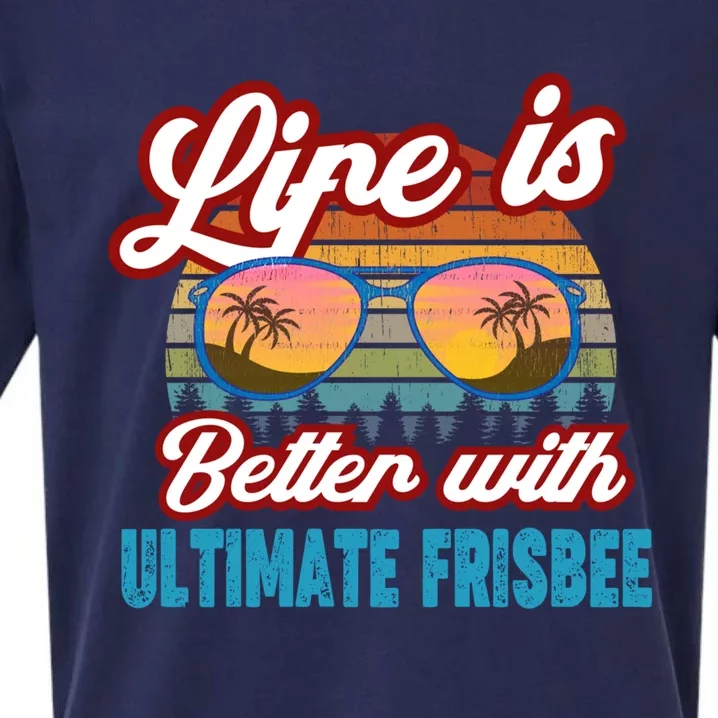 Ultimate Frisbee Player Life Is Better With Ultimate Frisbee Cool Gift Sueded Cloud Jersey T-Shirt