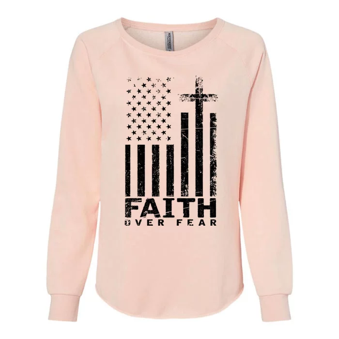 Usa Flag Patriotic American Gift Faith Over Fear Prayer Womens California Wash Sweatshirt