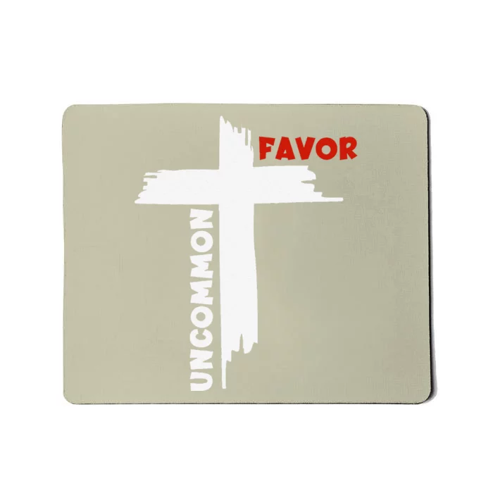 Uncommon Favor Religious Christian Believer Mousepad