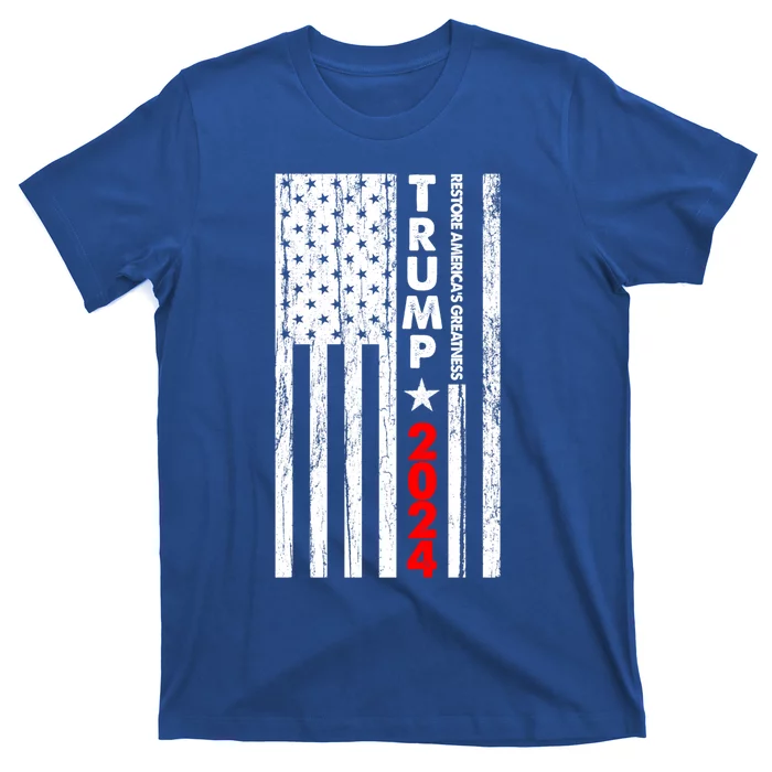 Usa Flag Restore AmericaS Greatness Trump 2024 Cute Gift T-Shirt