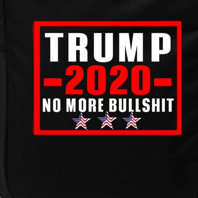 Usa Flag Stars Pro Trump Reelect 2020 No More Bullshit Gift Impact Tech Backpack