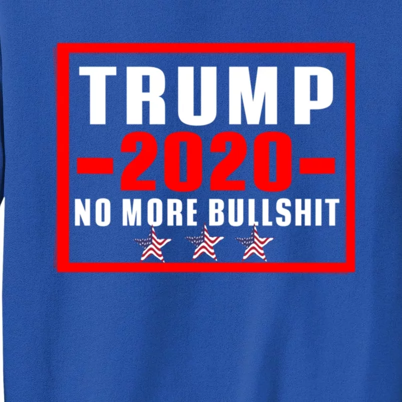 Usa Flag Stars Pro Trump Reelect 2020 No More Bullshit Gift Tall Sweatshirt