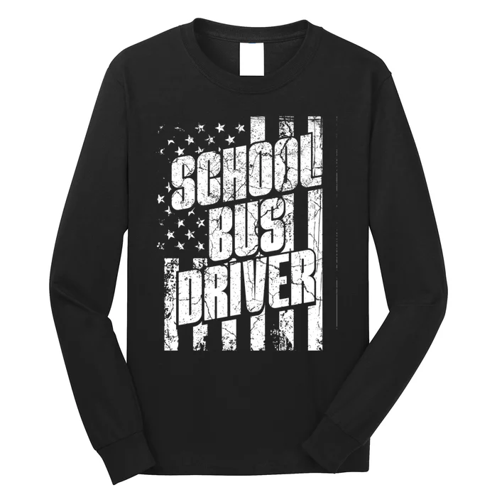 USA Flag School Bus Driver Bus Driver Retirement Bus Driver Long Sleeve Shirt