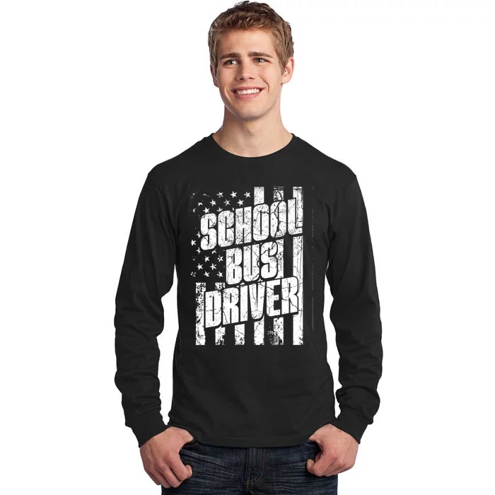 USA Flag School Bus Driver Bus Driver Retirement Bus Driver Tall Long Sleeve T-Shirt