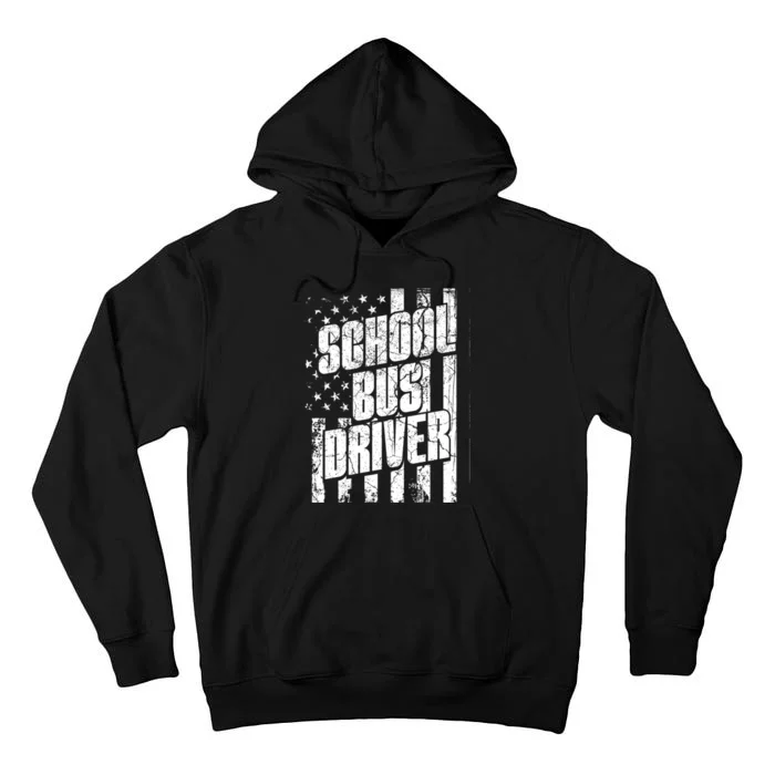 USA Flag School Bus Driver Bus Driver Retirement Bus Driver Tall Hoodie