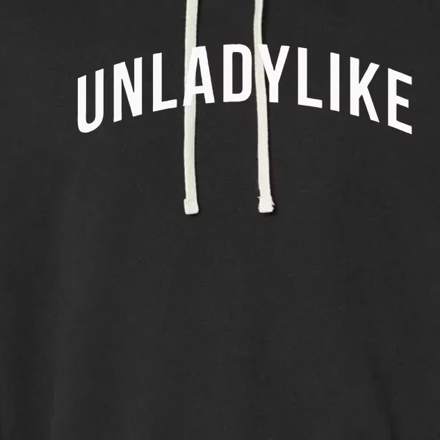 Unladylike Feminist Sweatshirt Garment-Dyed Fleece Hoodie