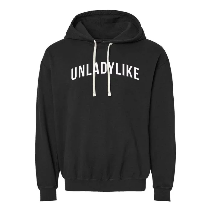 Unladylike Feminist Sweatshirt Garment-Dyed Fleece Hoodie