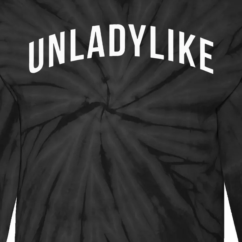 Unladylike Feminist Sweatshirt Tie-Dye Long Sleeve Shirt