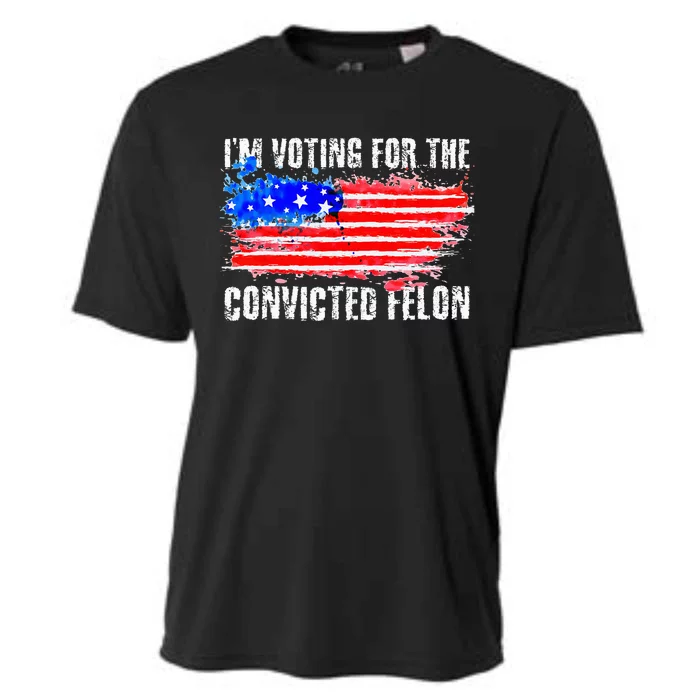 Us Flag Style I Am Voting For Convicted Felon Cooling Performance Crew T-Shirt