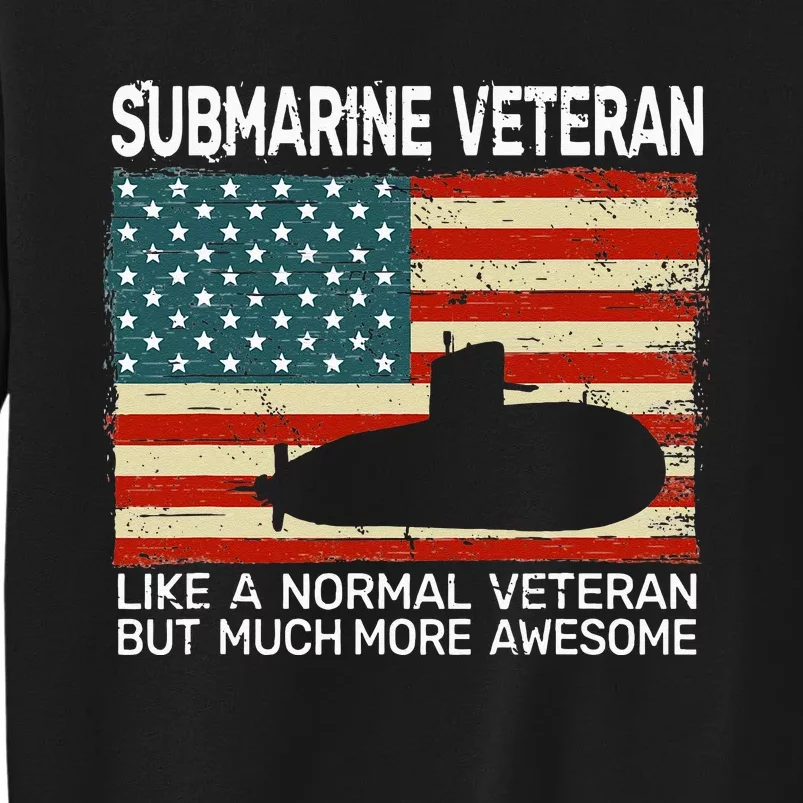 USA Flag Submarine Veteran For Men And Submarine For Men Tall Sweatshirt