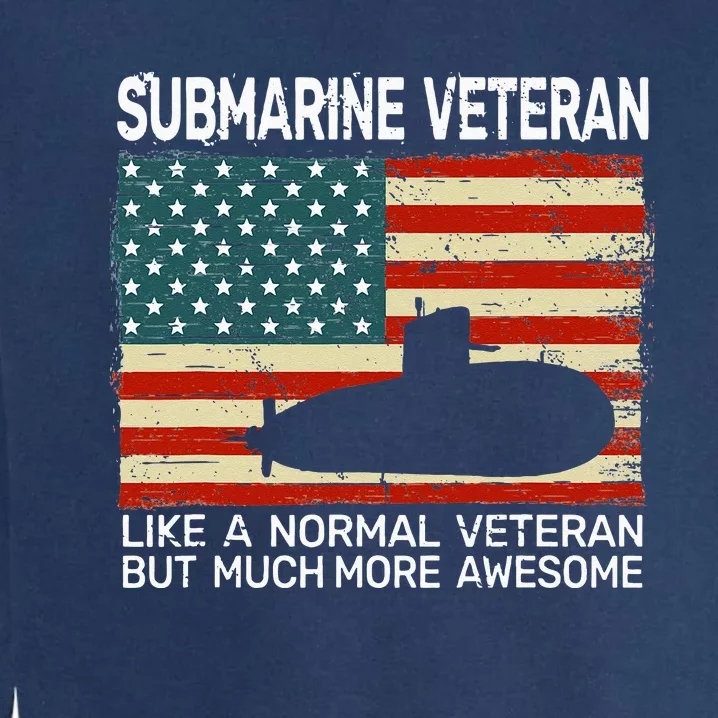 USA Flag Submarine veteran for  and submarine for Garment-Dyed Sweatshirt