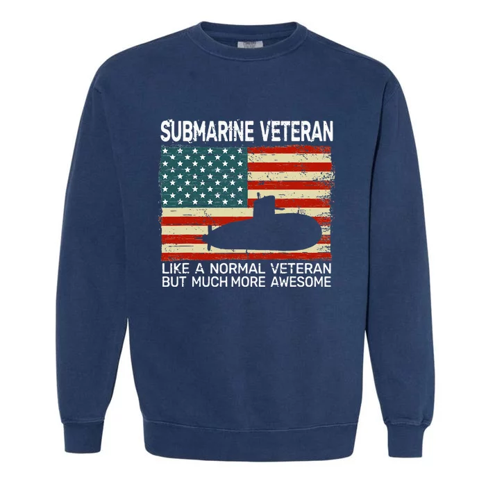 USA Flag Submarine veteran for  and submarine for Garment-Dyed Sweatshirt