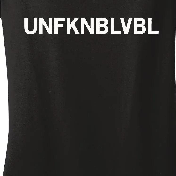 Unfknblvbl (Free Thinker Conspiracy Theorist) Women's V-Neck T-Shirt