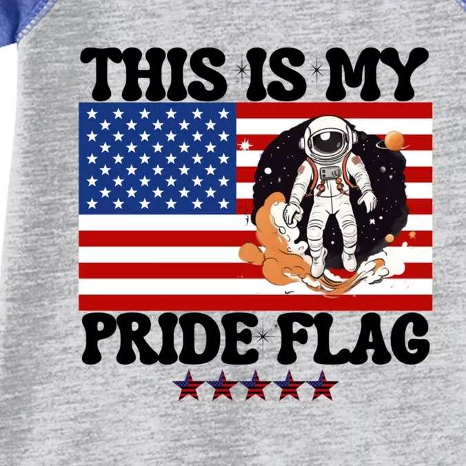 Usa Flag This Is My Pride Flag 2024 Astronaut 4th Of July Gift Infant Baby Jersey Bodysuit