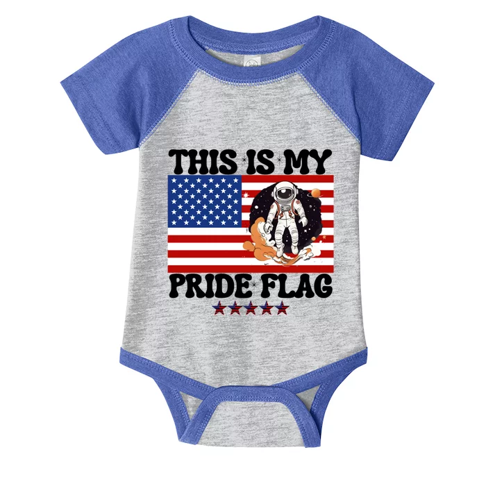 Usa Flag This Is My Pride Flag 2024 Astronaut 4th Of July Gift Infant Baby Jersey Bodysuit