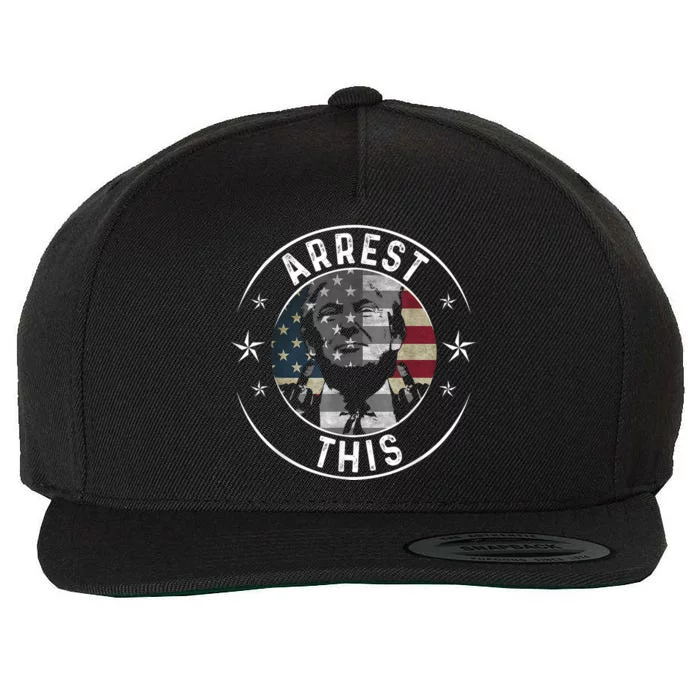 Us Flag Trump 2024 Supporter Humor Arrest This Wool Snapback Cap