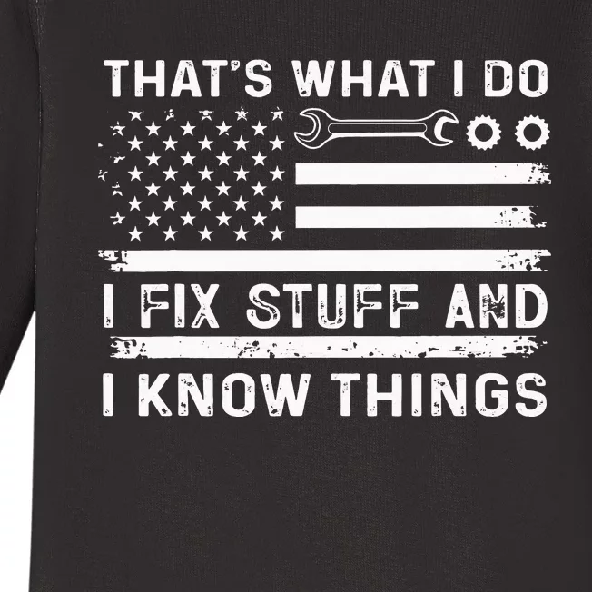 USA Flag Thats What I Do I Fix Stuff And I Know Things Baby Long Sleeve Bodysuit