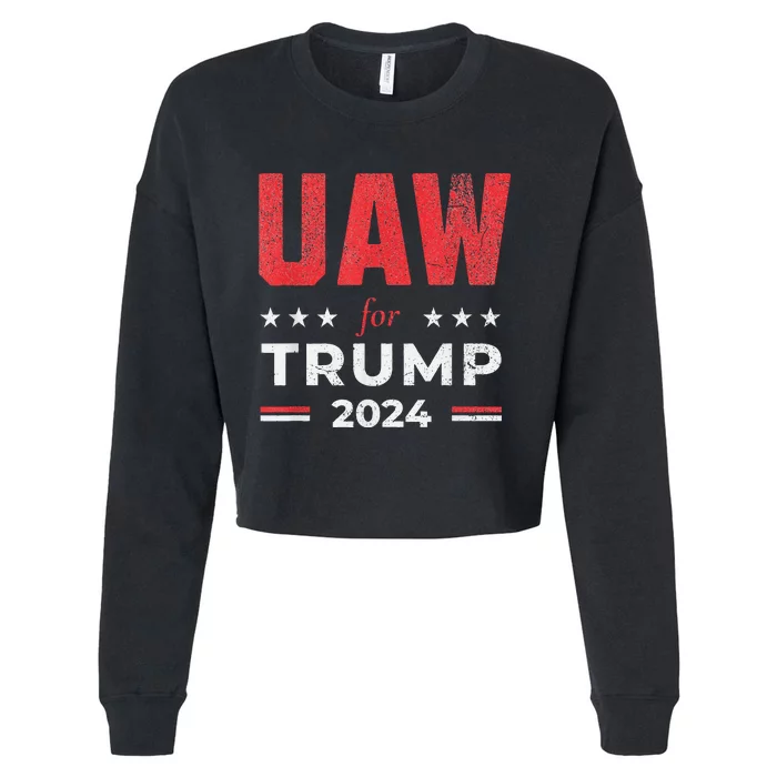 Uaw For Trump 2024 United Auto Workers Cropped Pullover Crew