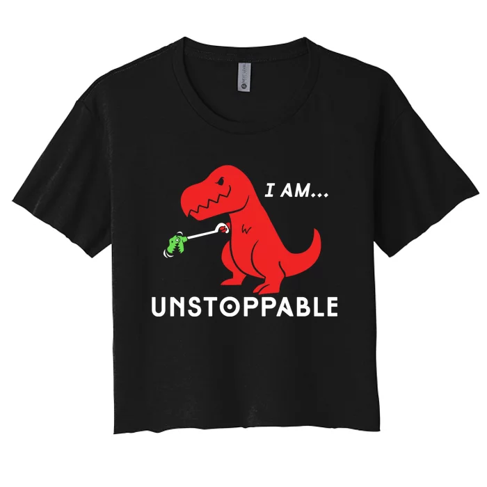 Unstoppable Funny TRex Dinosaur Women's Crop Top Tee