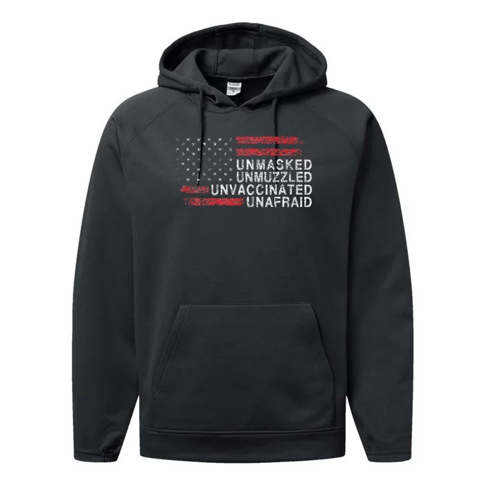 Us Flag Unmasked Unmuzzled Unvaccinated Unafraid Performance Fleece Hoodie