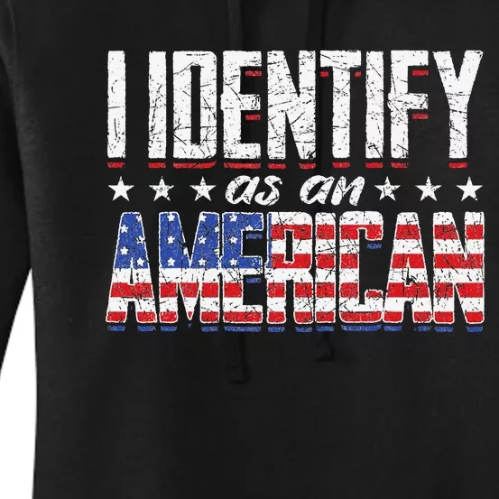 US Flag United States 4th Of July I Identify As An American Women's Pullover Hoodie