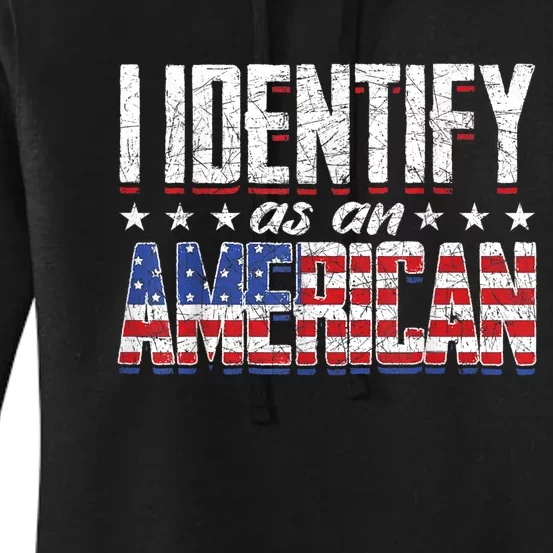 US Flag United States 4th Of July I Identify As An American Women's Pullover Hoodie