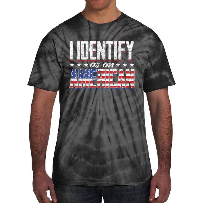 US Flag United States 4th Of July I Identify As An American Tie-Dye T-Shirt