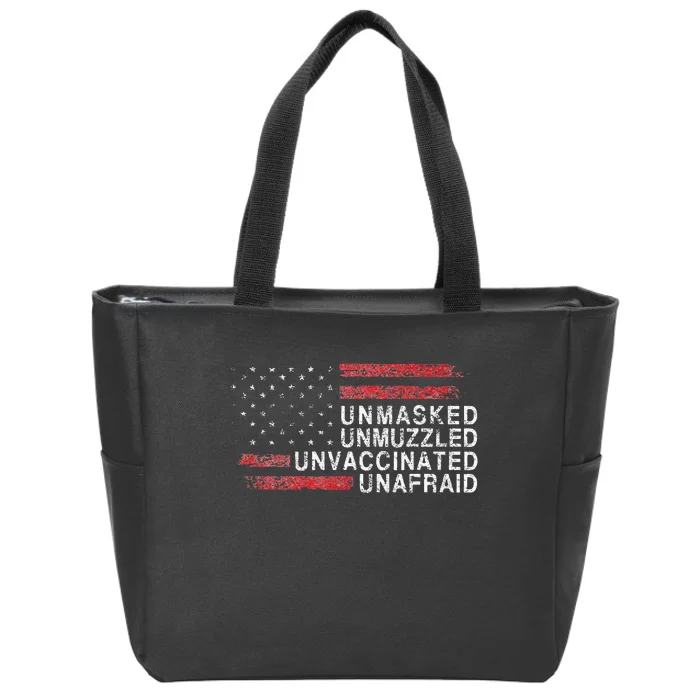 US Flag Unmasked Unmuzzled Unvaccinated Unafraid Zip Tote Bag