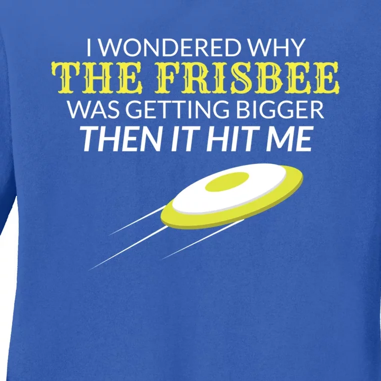 Ultimate Frisbee Why The Frisbee Is Getting Bigger Gift Ladies Long Sleeve Shirt