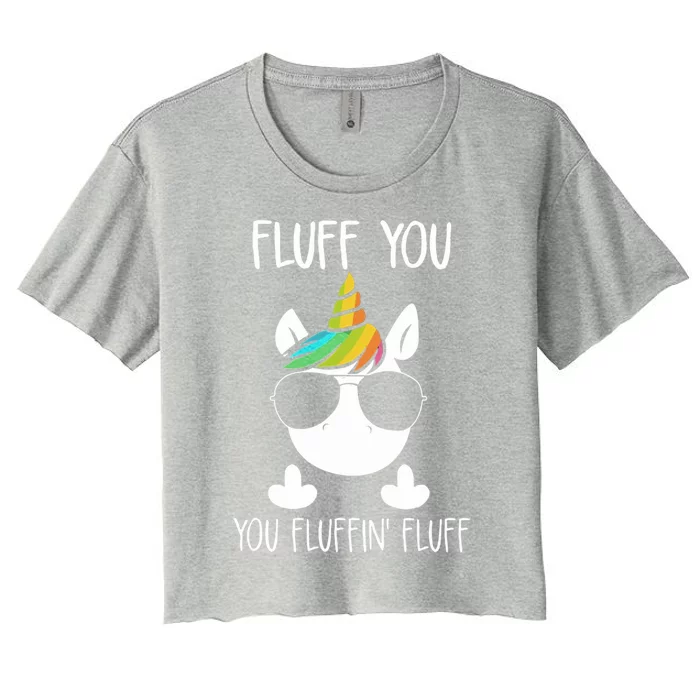 Unicorn Flull You Fluffin' Fluff Relaxed Cute Funny Tee Gift Women's Crop Top Tee