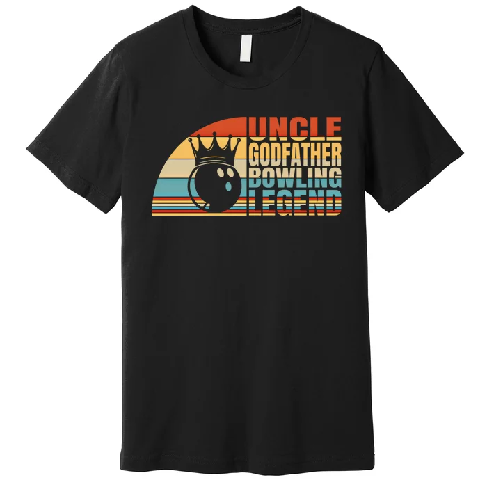 Uncle Godfather And Bowling Legend Bowling Uncle Gift Premium T-Shirt