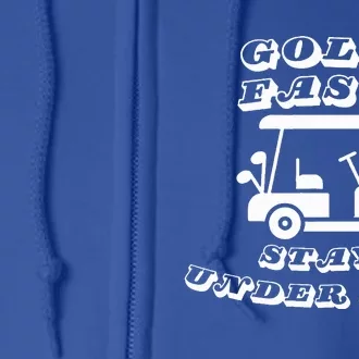 Unisex Golf Fast Stay Under Par Golf Cart Golf Tee Full Zip Hoodie