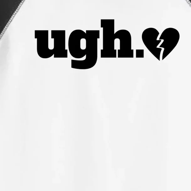 Ugh Great Gift Broken Hearts Single Awareness Day Gift Toddler Fine Jersey T-Shirt