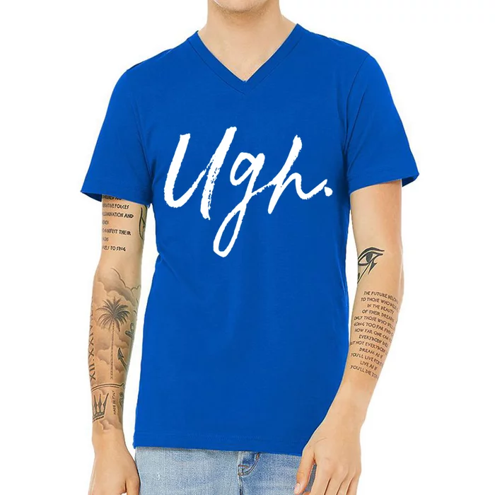 Ugh Great Gift Single Awareness Day Great Gift V-Neck T-Shirt