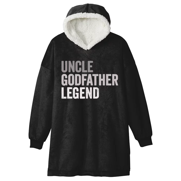 Uncle Godfather Legend For A Favorite Uncle Family Baptism Hooded Wearable Blanket