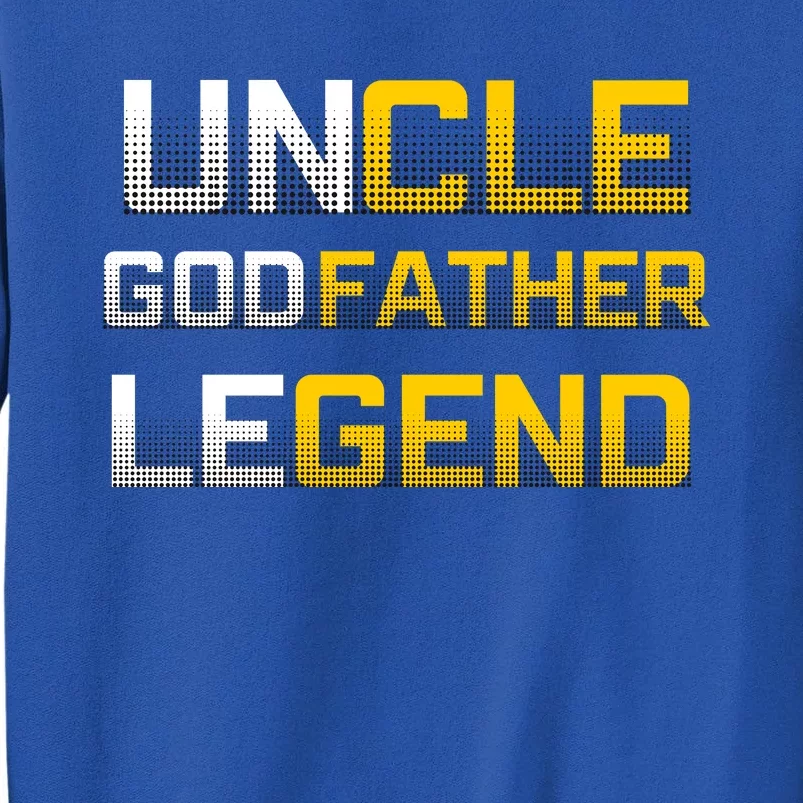 Uncle Godfather Legend Tall Sweatshirt