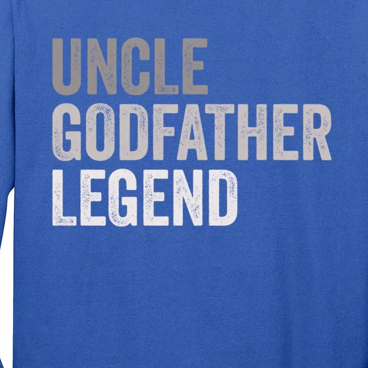 Uncle Godfather Legend Funny Gift Favorite Best Uncle Gift Tall Long Sleeve T-Shirt