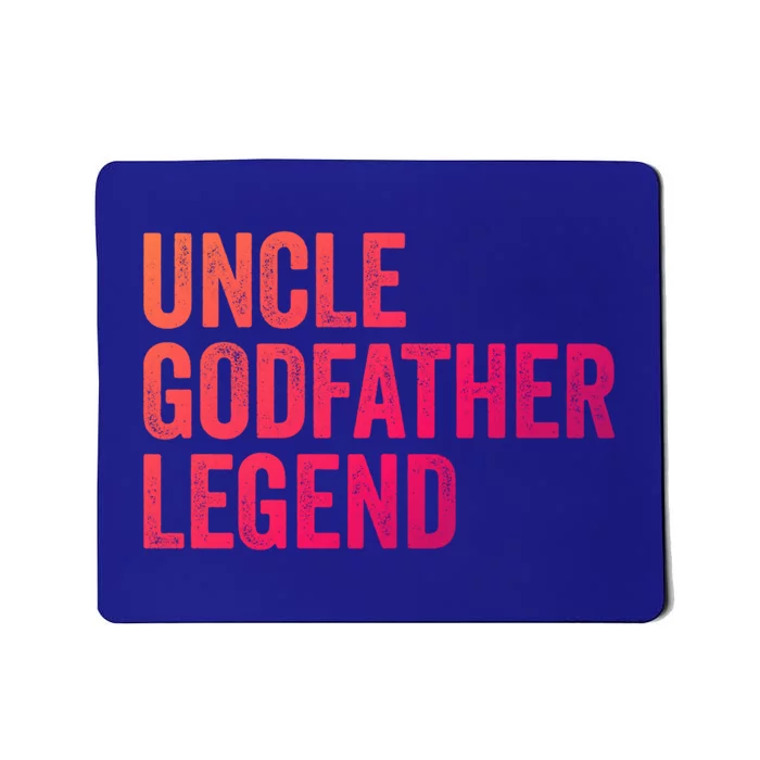 Uncle Godfather Legend Funny Gift Favorite Best Uncle Gift Mousepad