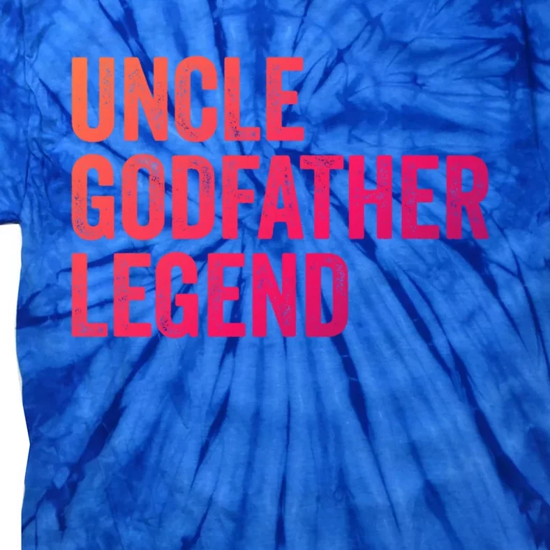 Uncle Godfather Legend Funny Gift Favorite Best Uncle Gift Tie-Dye T-Shirt