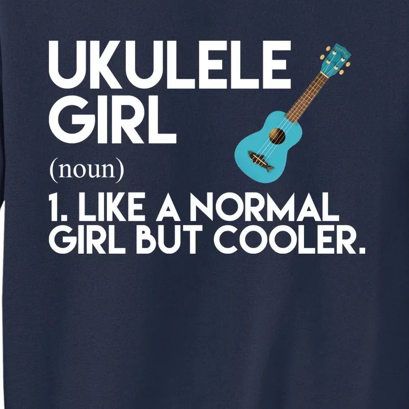 Ukulele Girl Like A Norm Girl But Cooler Sweatshirt