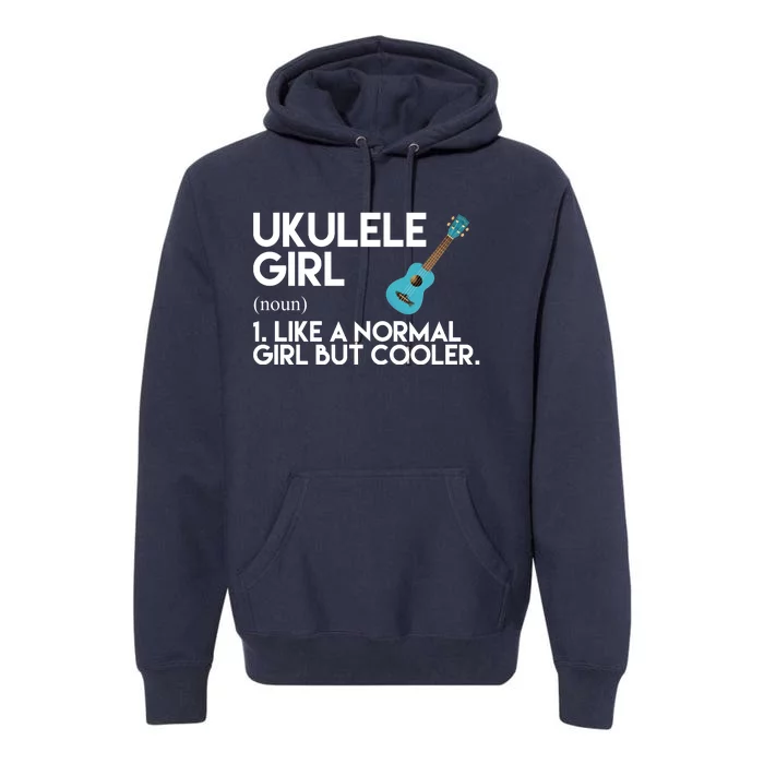 Ukulele Girl Like A Norm Girl But Cooler Premium Hoodie